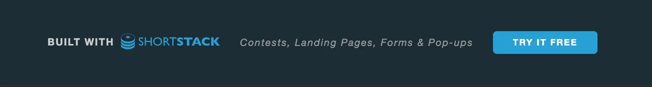 Desktop view of the ShortStack branded footer: a dark bar reading Built with ShortStack, the tagline Contests, Landing Pages, Forms and Pop-ups, and a Try it free button.